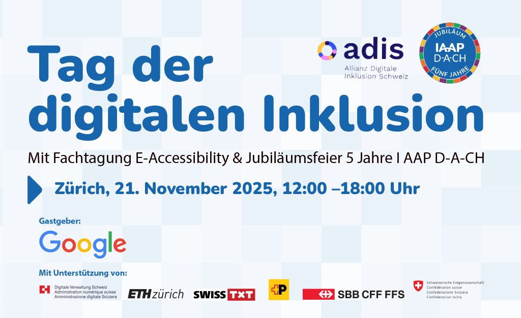 Tag der digitalen Inklusion Mit Fachtagung E-Accessibility und Jubiläumsfeier 5 Jahre IAAP D-A-CH. Hybrid-Event: 21. November 2025, 13:00 bis 16:40 Uhr. Logo adis, Logo IAAP DACH