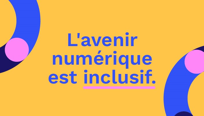Graphique avec un fond jaune et le texte 'L'avenir numérique est inclusif.' en bleu et rose. À gauche et à droite, des éléments décoratifs en forme de cercles bleus avec des accents roses sont visibles.